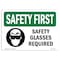 Signmission OSHA, Glasses Required, 14in X 10in Rigid Plastic, 14" W, 10" H, Landscape, OS-SF-P-1014-L-10936 OS-SF-P-1014-L-10936 - alternate 1